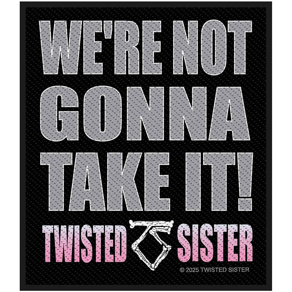 Twisted Sister We're Not Gonna Take It Woven Patch