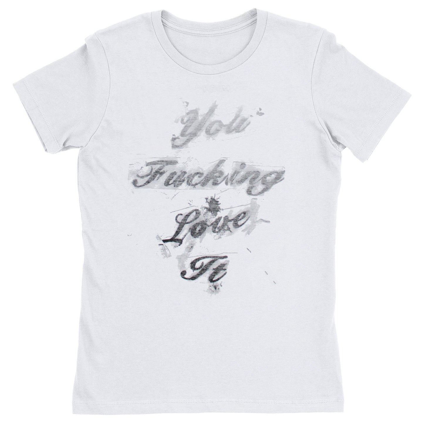 Dirty Pretty Things You Fucking Love It T-shirt Front