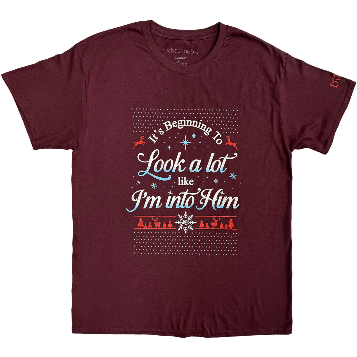 Michael Buble Into Him T-shirt Front