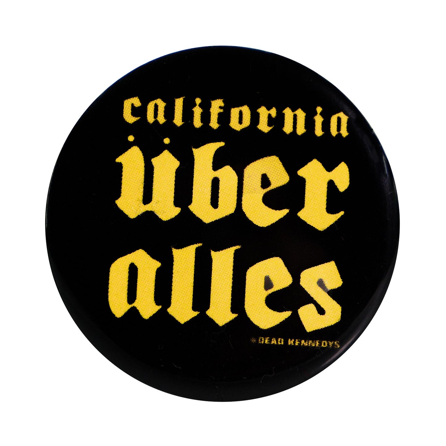Dead Kennedys California Uber Alles Button Front
