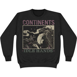Continents Idle Hands Sweatshirt