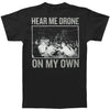Drone On My Own T-shirt