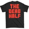 The Dead Half T-shirt
