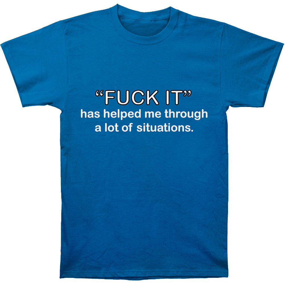 Humor Fuck It T-shirt