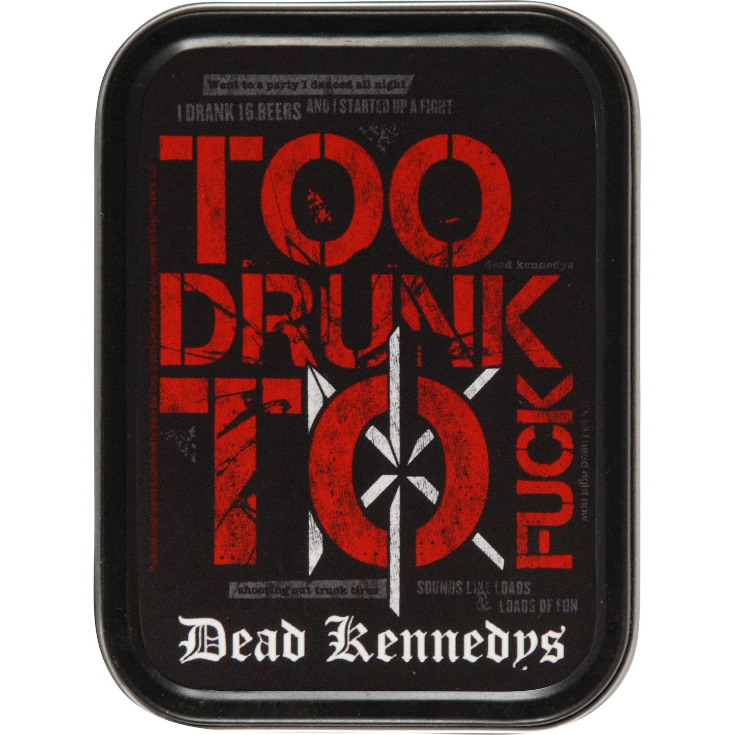 Dead Kennedys Too Drunk Stash Tin