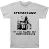 In The Name Of Suffering T-shirt