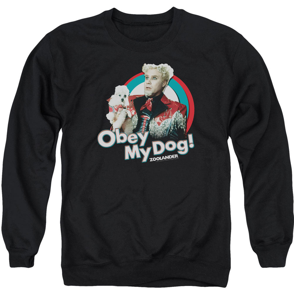 Zoolander Obey My Dog Adult Sweatshirt