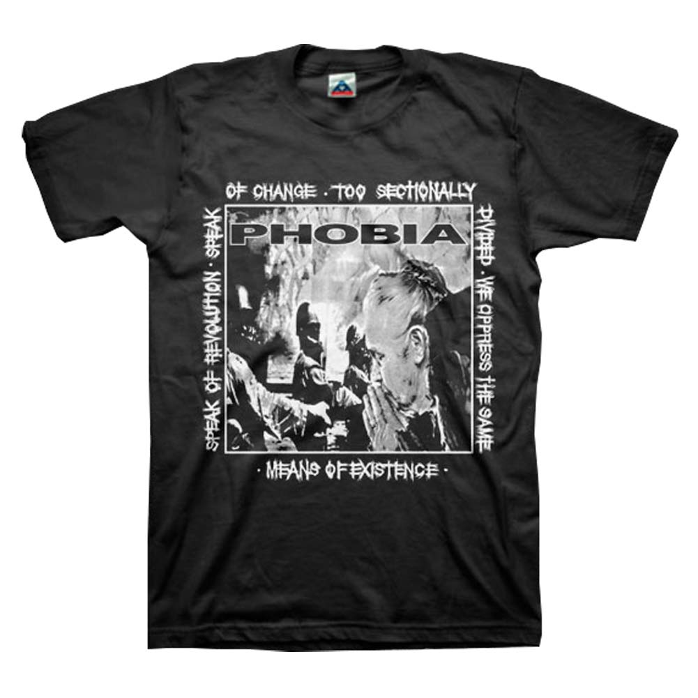 Phobia Means Of Existence T-shirt