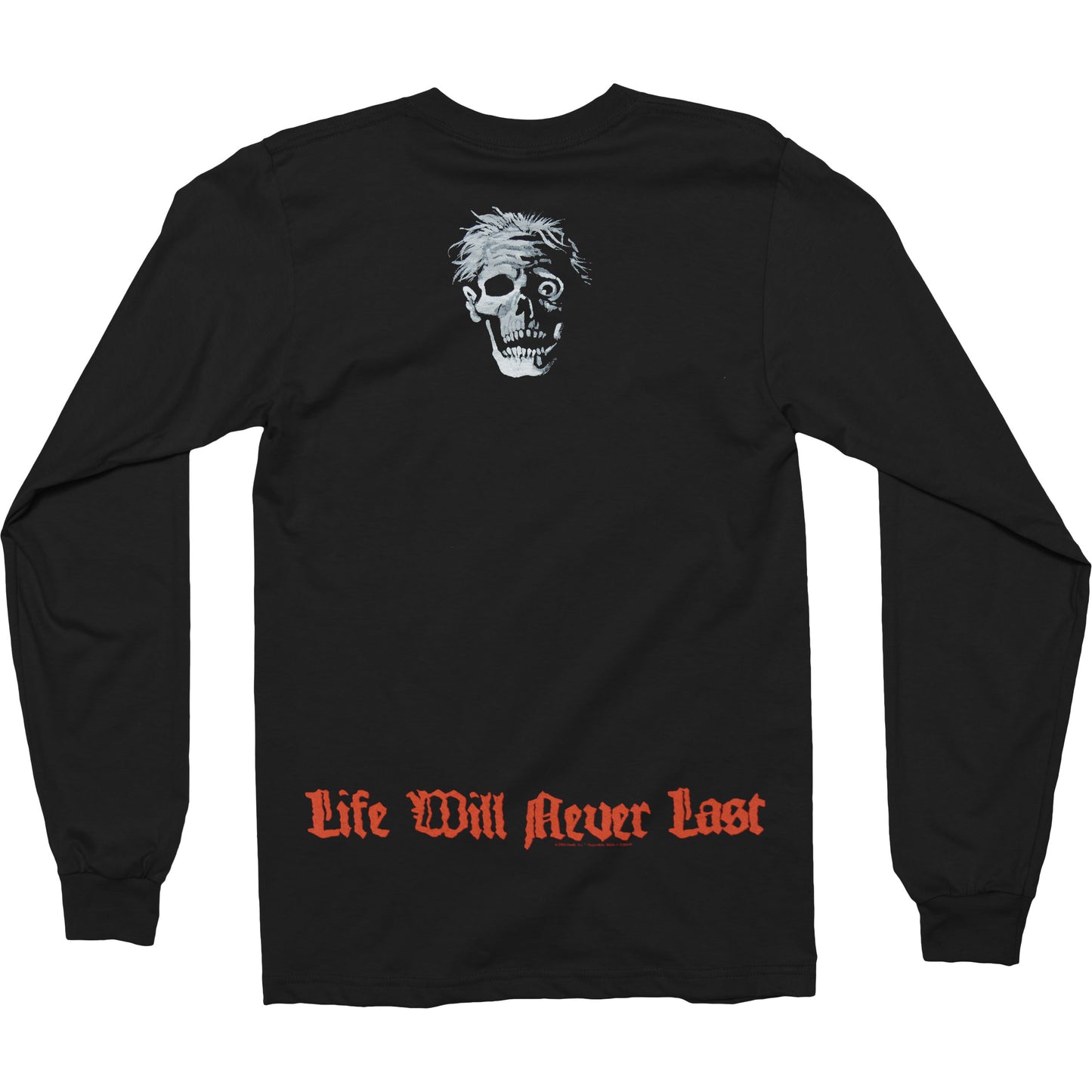 Life Will Never Last Long Sleeve