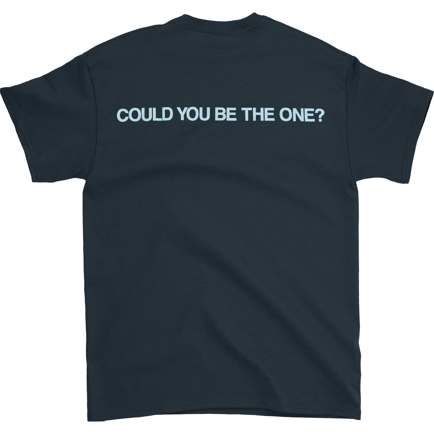 Could You Be The One? On Black T-shirt