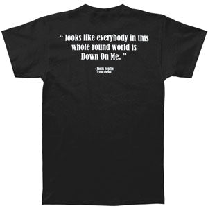 Down On Me Lyrics T-shirt