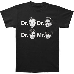 Big Bang Theory Big Bang Theory Dr. Dr. Dr. Mr. T-shirt