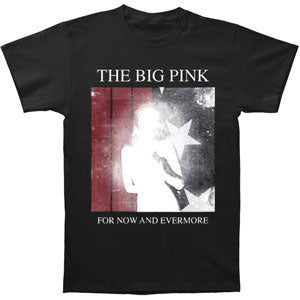 Big Pink For Now And Evermore T-shirt Front