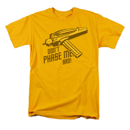 Star Trek Don't Phase Me, Bro T-shirt