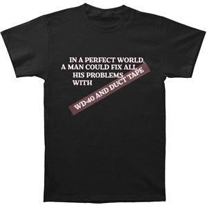 Humor Humor In A Perfect World T-shirt
