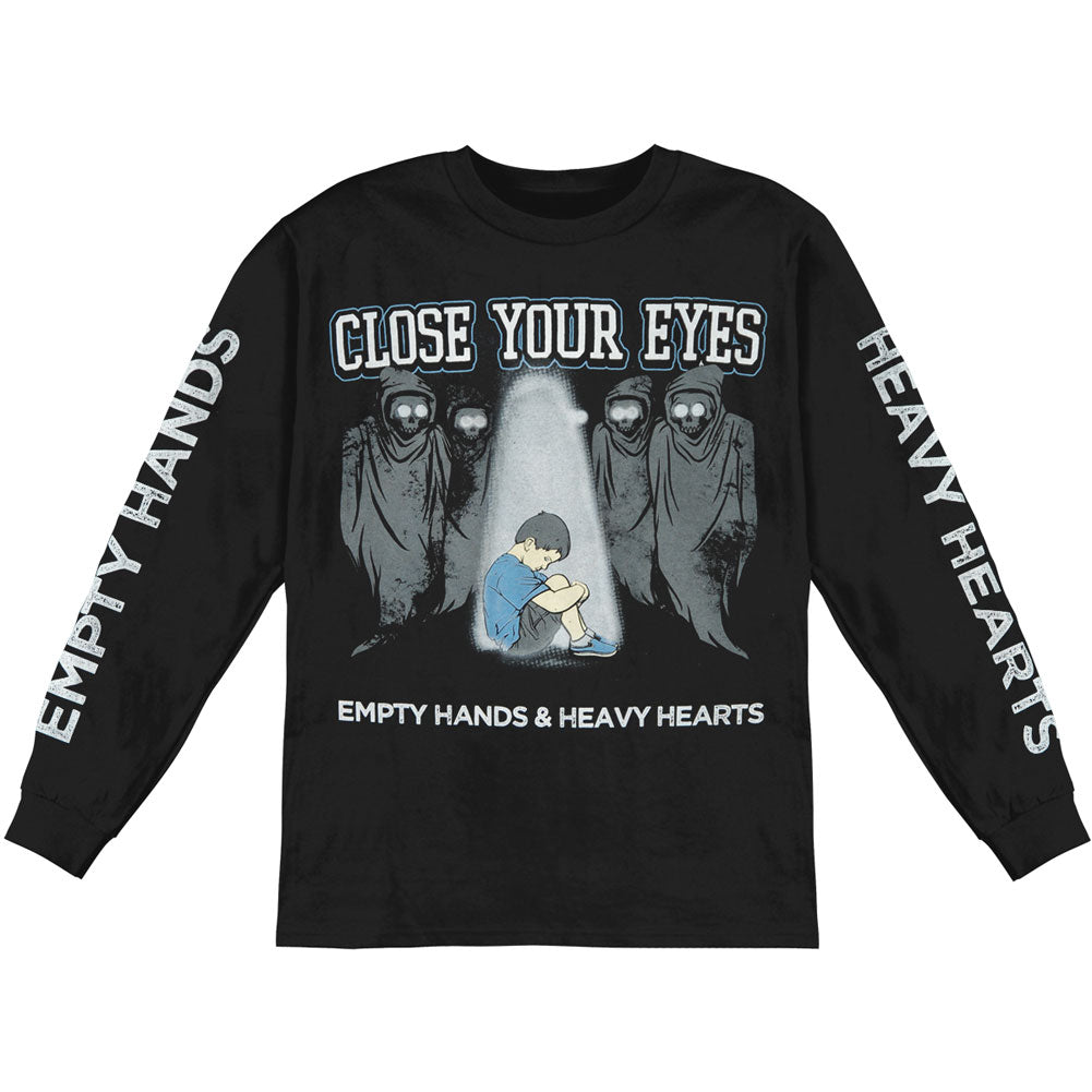 Close Your Eyes Empty Hands And Heavy Hearts  Long Sleeve Front