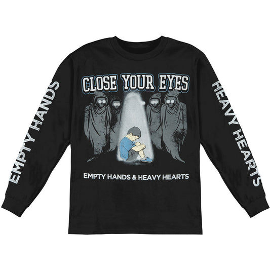 Close Your Eyes Empty Hands And Heavy Hearts  Long Sleeve Front