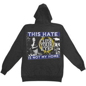 Close Your Eyes Not My Home Hooded Sweatshirt Back