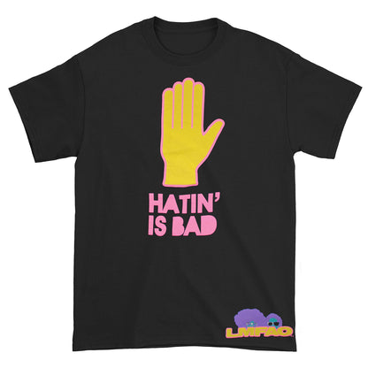 Hatin' Is Bad Slim Fit T-shirt