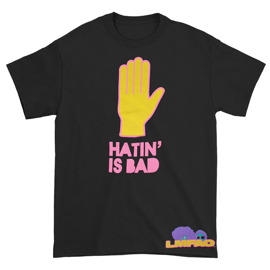 Hatin' Is Bad Slim Fit T-shirt