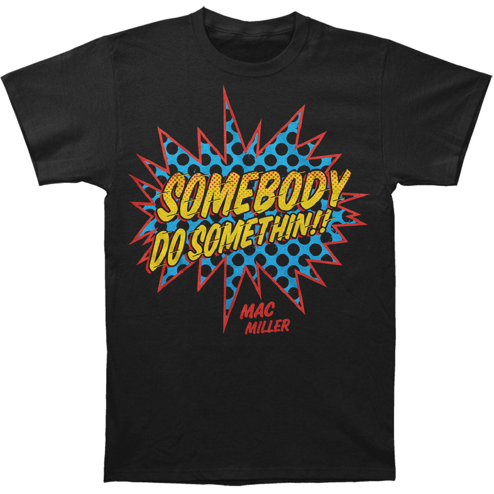 Mac Miller Somebody Do Something! Mens T Slim Fit T-shirt Front
