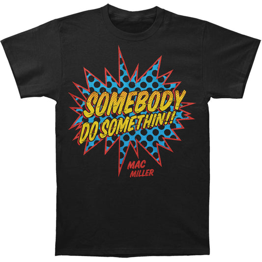 Mac Miller Somebody Do Something! Mens T Slim Fit T-shirt Front