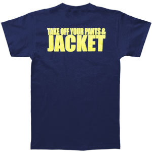 Take Off Your Pants & Jacket T-shirt