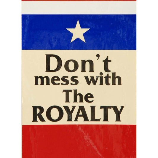 Don't Mess With The Royalty Sticker Front