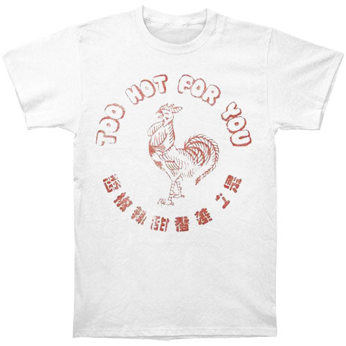 Sriracha Too Hot For You T-shirt