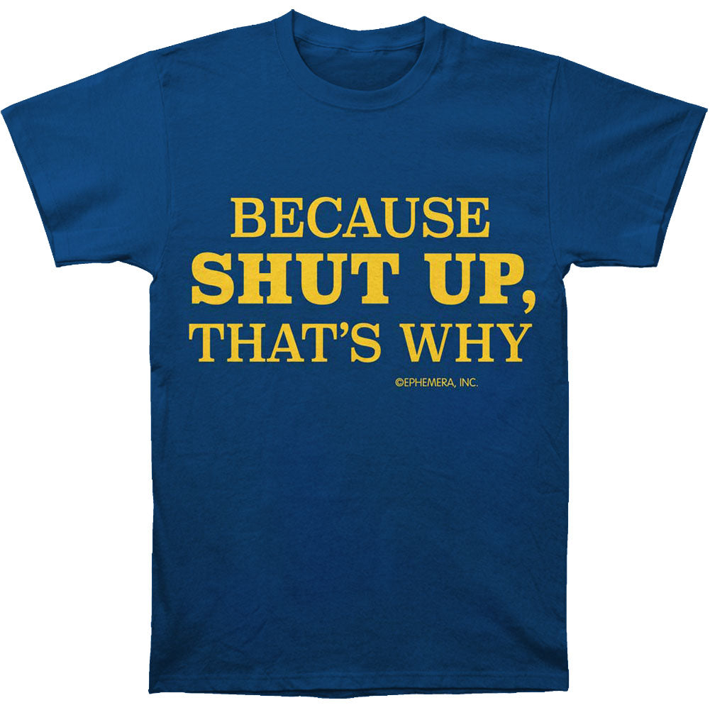 Humor Shut Up T-shirt