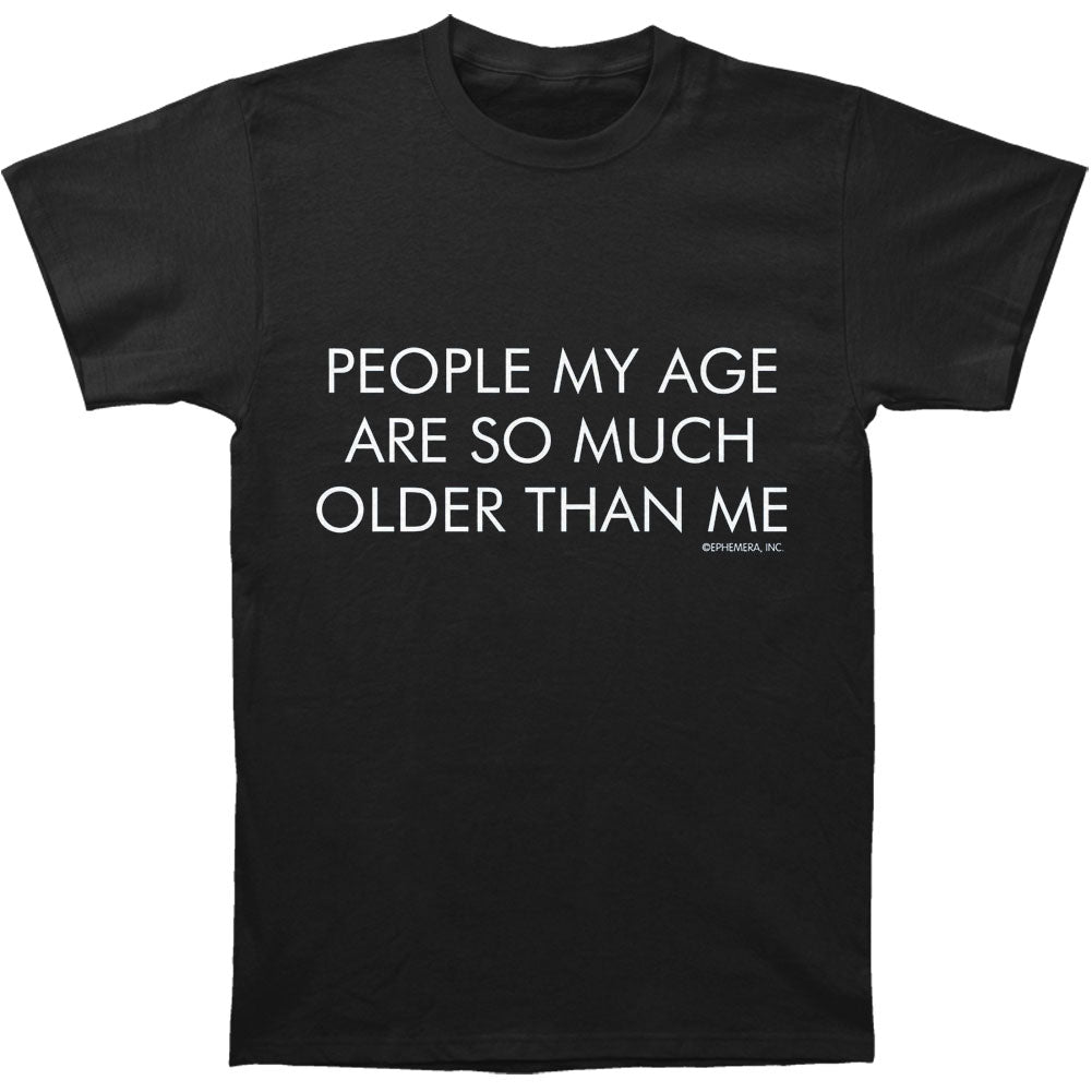 Humor Older Than Me T-shirt