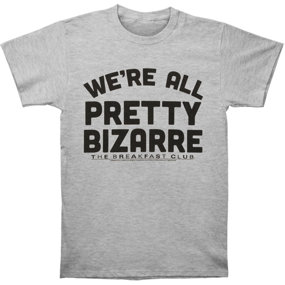 Breakfast Club Pretty Bizarre T-shirt Front