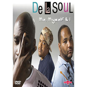 De La Soul Me, Myself & I DVD