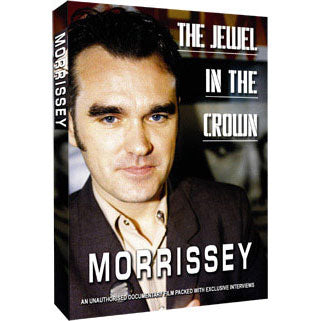 Morrissey The Jewel In The Crown: Unauthorized DVD