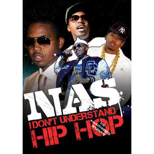 Nas I Don't Understand Hip Hop: Unauthorized DVD