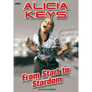 Alicia Keys From Start To Stardom: Unauthorized DVD