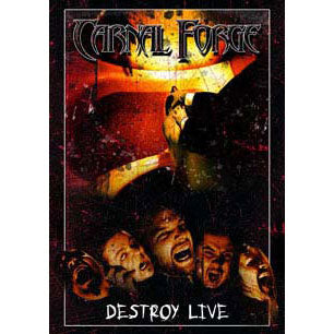 Carnal Forge Destroy Live DVD