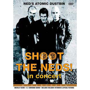 Ned's Atomic Dustbin Shoot The Neds: In Concert DVD