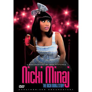 The Nicki Minaj Story: Unauthorized DVD Front