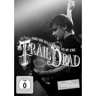 And You Will Know Us By The Trail Of Dead Live At Rockpalast DVD