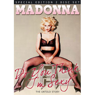 Madonna Do You Think I'm Sexy? Unauthorized DVD