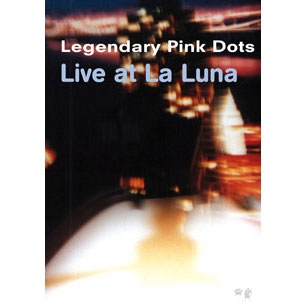 Legendary Pink Dots Live Atla Luna DVD