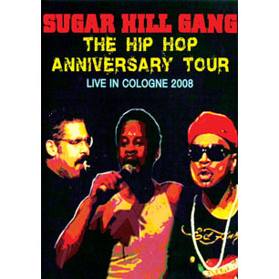 Sugar Hill Gang Hip Hop Anniversary Tour: Live In Cologne 2008 DVD