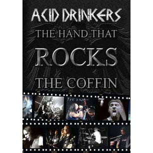 Acid Drinkers Hand That Rocks the Coffin DVD