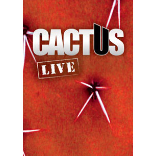 Cactus Live DVD