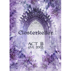 Closterkeller Live Act Iii DVD
