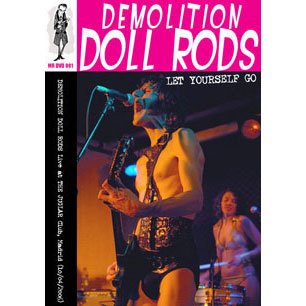 Demolition Doll Rods Let Yourself Go: Live In Spain '06 DVD