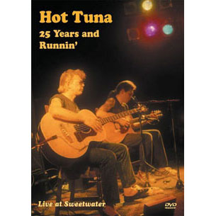 Hot Tuna 25 Years & Runnin':live At Sweetwater DVD