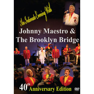 Johnny Maestro The Brooklyn Bridge 40th Anniversary Edition DVD