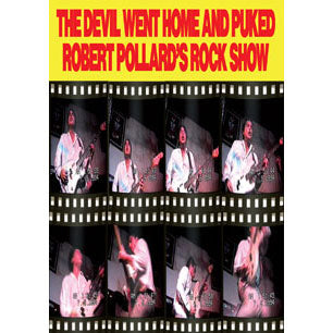 Robert Pollard The Devil Went Home and Puked DVD
